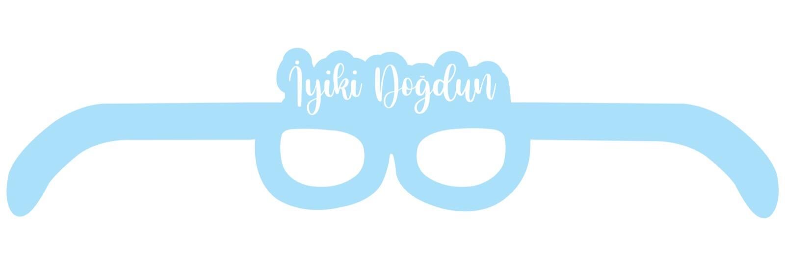 GÖZLÜK İYİKİ DOĞDUN MAVİ 8 Lİ KAĞIT