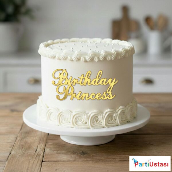 PASTA ÖNÜ YAZI PLEKSİ BİRTHDAY PRİNCESS GOLD
