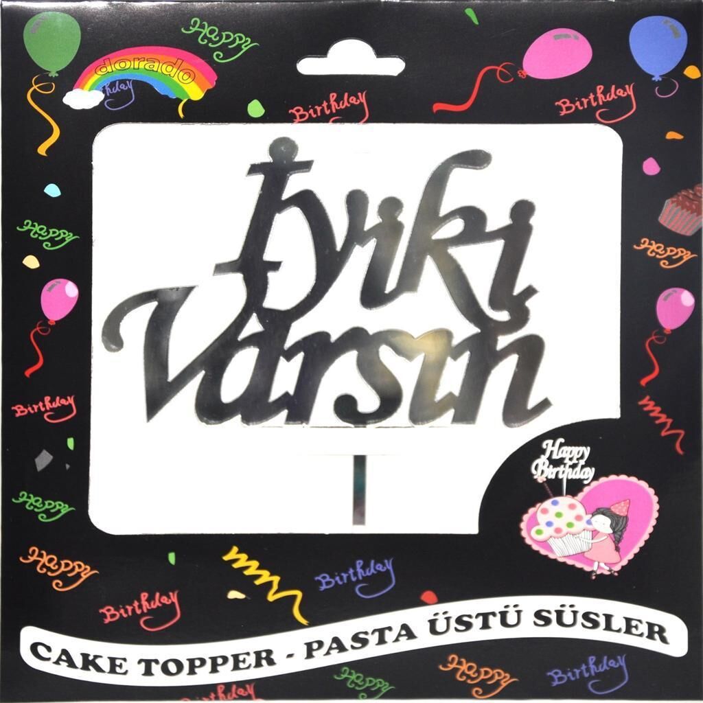 PASTA YAZISI PLEKSİ İYİKİ VARSIN GÜMÜŞ