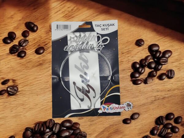 PLS SET TAÇ KUŞAK İYİ Kİ DOĞDUN GÜMÜŞ