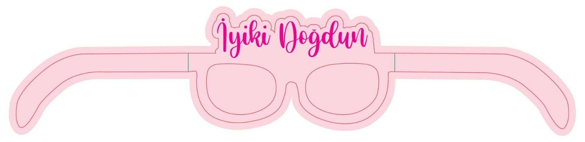 GÖZLÜK İYİKİ DOĞDUN PEMBE 8 Lİ KAĞIT
