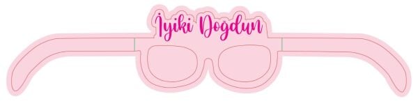 GÖZLÜK İYİKİ DOĞDUN PEMBE 8 Lİ KAĞIT