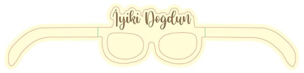 GÖZLÜK İYİKİ DOĞDUN KREM 8 Lİ KAĞIT